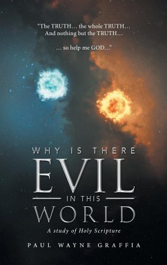 Why Is There Evil in This World - Graffia, Paul Wayne