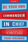 Be Your Own Commander In Chief Volume 3