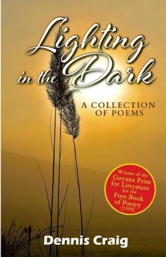 Lighting in the Dark: A Collection of Poems - Craig, Dennis