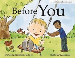 Before You: A Book for a Stepdad and a Stepson - Martinez, Kassandra