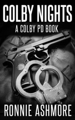 Colby Nights: A Colby PD Novel: Book 2 of the Colby PD Series - Ashmore, Ronnie