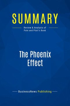 Summary: The Phoenix Effect - Businessnews Publishing