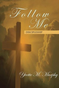Follow Me: Discipleship - Murphy, Yvette M.