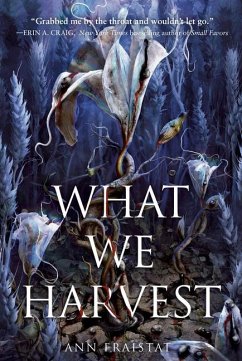 What We Harvest - Fraistat, Ann