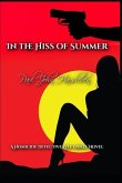 In the Hiss of Summer: Another Case of Detective Lyle Odell