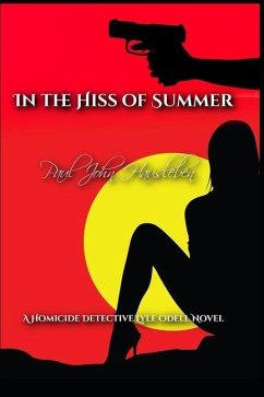 In the Hiss of Summer: Another Case of Detective Lyle Odell - Hausleben, Paul John