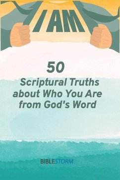 I AM! 50 Scriptural Truths About Who You Are From God's Word [BibleStorm] - Anyanwu, Azunna