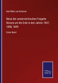 Reise der oesterreichischen Fregatte Novara um die Erde in den Jahren 1857, 1858, 1859