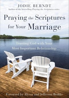 Praying the Scriptures for Your Marriage - Berndt, Jodie
