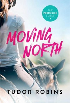 Moving North: A heartwarming novel celebrating family love and finding joy after loss - Robins, Tudor