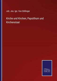 Cover Kirche und Kirchen, Papstthum und Kirchenstaat