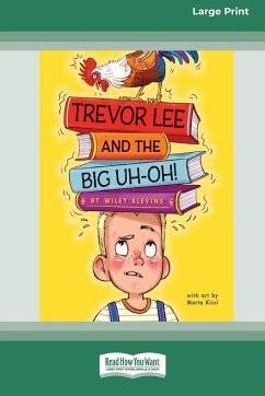 Trevor Lee and the Big Uh-Oh! - Blevins, Wiley