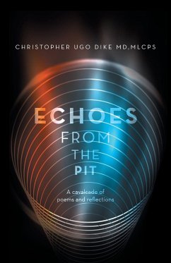 Echoes from the Pit - Dike MD MLCPS, Christopher Ugo