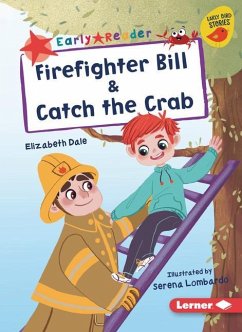 Firefighter Bill & Catch the Crab - Dale, Elizabeth