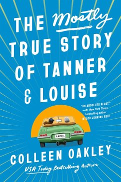 The Mostly True Story of Tanner & Louise - Oakley, Colleen