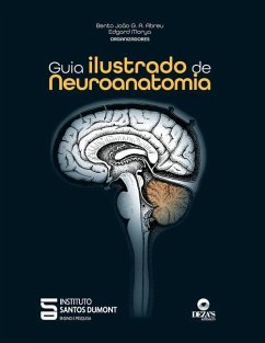 Guia ilustrado de neuroanatomia - G. a. Abreu, Bento João; Morya, Edgard; Dumont, Instituto Santos