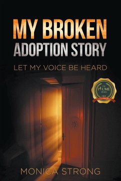 My Broken Adoption Story - Strong, Monica