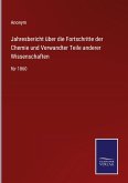 Jahresbericht über die Fortschritte der Chemie und Verwandter Teile anderer Wissenschaften