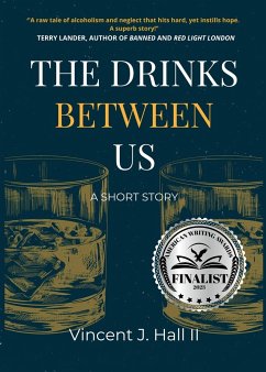 The Drinks Between Us - Hall, Vincent J.