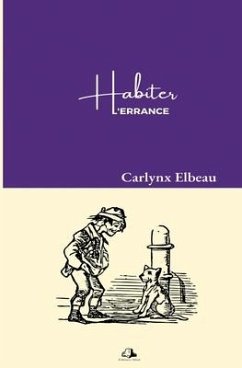 Habiter L'errance - Elbeau, Carlynx