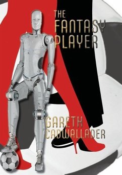 The Fantasy Player - Cadwallader, Gareth