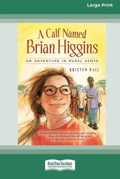 A Calf Named Brian Higgins - Ball, Kristen