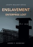 Enslavement - Enterprise Lost Enslavement - Enterprise Lost