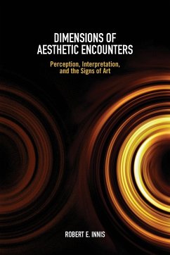 Dimensions of Aesthetic Encounters - Innis, Robert E.