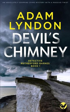 DEVIL'S CHIMNEY an absolutely gripping crime mystery with a massive twist - Lyndon, Adam