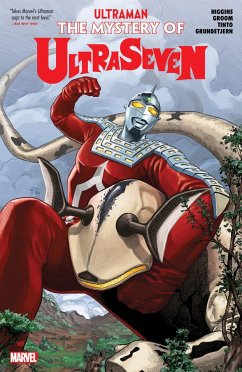Ultraman: The Mystery of Ultraseven - Higgins, Kyle; Groom, Mat