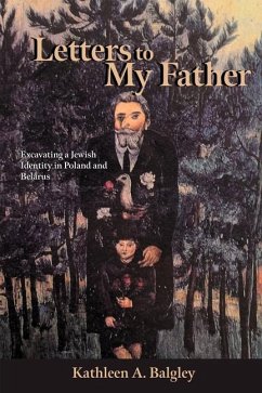 Letters to My Father - Balgley, Kathleen A.