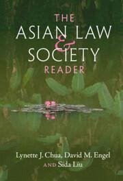 The Asian Law and Society Reader - Chua, Lynette J; Engel, David M; Liu, Sida