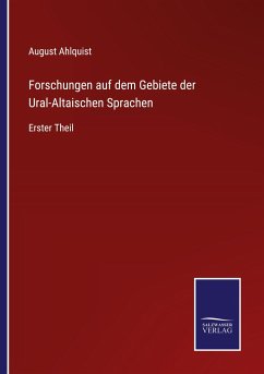 Forschungen auf dem Gebiete der Ural-Altaischen Sprachen - Ahlquist, August