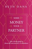 Make Money Your Partner