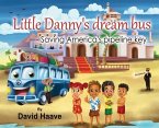 Little Danny's Dream Bus; Saving America's Pipeline XL Key