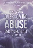 Overcoming Abuse Embracing Peace Vol II