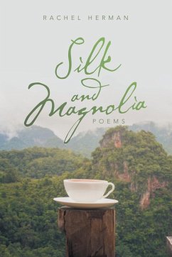 Silk and Magnolia - Herman, Rachel