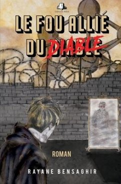 Le fou allié du diable - Bensaghir, Rayane