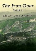 The Iron Door: Book 3, The Casa Bella Chronicles
