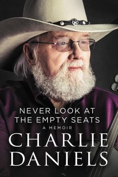 Never Look at the Empty Seats - Daniels, Charlie