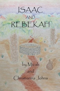 Isaac and Rebekah - Johns, Micah; Johns, Christianna