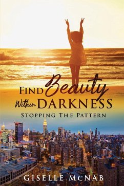 FIND BEAUTY within DARKNESS - McNab, Giselle