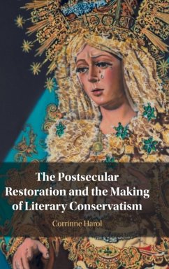 The Postsecular Restoration and the Making of Literary Conservatism - Harol, Corrinne (University of Alberta)