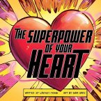 The Superpower of Your HEART