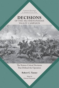 Decisions of the 1862 Shenandoah Valley Campaign - Tanner, Robert