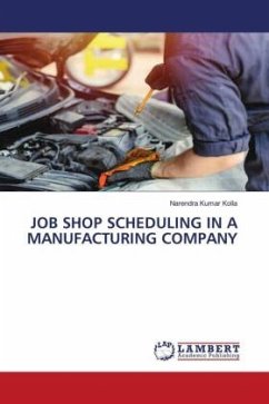 JOB SHOP SCHEDULING IN A MANUFACTURING COMPANY