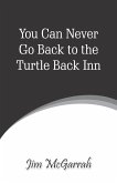You Can Never Go Back to the Turtle Back Inn