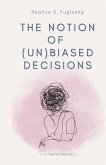 The Notion of (Un)Biased Decisions