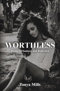 Worthless: Poems of Sadness and Reflection - Mills, Tanya