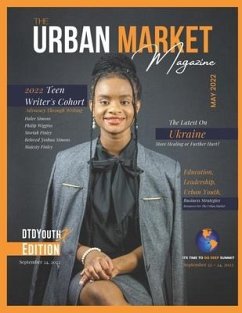 The Urban Market Magazine Issue 2: Education, Business, 2022 Teen Writer's Cohort, plus more - Simons, Halee; Simons, Beloved Joshua; Finley, Moriah